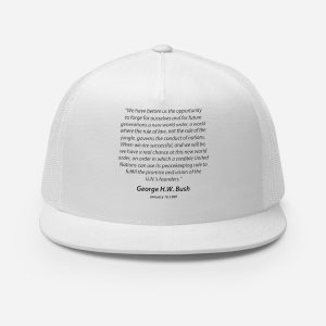 George H. W. Bush Quote 01-16-1991 Trucker Cap – White